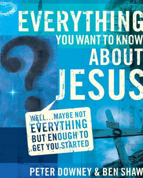Cover of Everything You Want to Know About Jesus