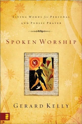 Cover of Spoken Worship: Living Words for Personal and Public Prayer