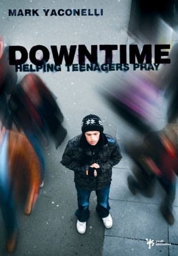 Cover of Downtime (Helping Teenagers Pray)