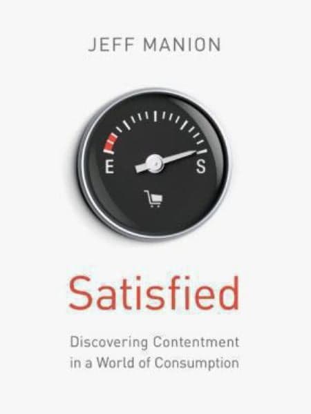Cover of Satisfied: Discovering Contentment in a World of Consumption