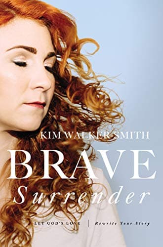 Cover of Brave Surrender: Let God's Love Rewrite You Story