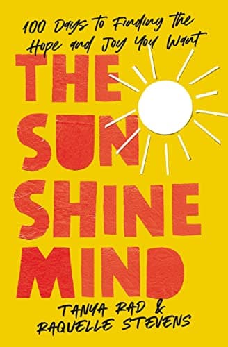 Cover of The Sunshine Mind: 100 Days to Finding the Hope and Joy You Want