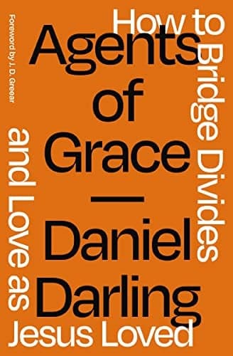 Cover of Agents of Grace: How to Bridge Divides and Love as Jesus Loved
