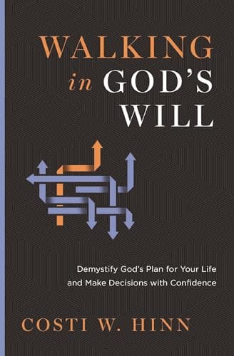 Cover of Walking in God's Will: Demystify God's Plan for Your Life and Make Decisions With Confidence