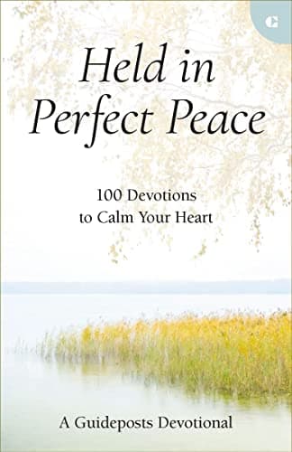 Cover of Held in Perfect Peace: 100 Devotions to Calm Your Heart