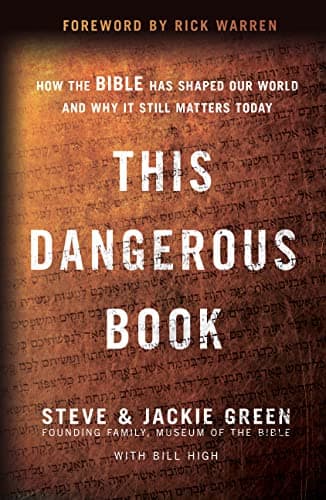 Cover of This Dangerous Book: How the Bible Has Shaped Our World and Why It Still Matters Today