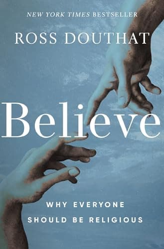Cover of Believe: Why Everyone Should Be Religious