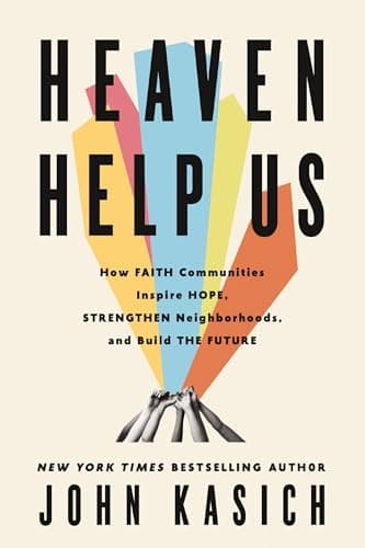 Cover of Heaven Help Us: How Faith Communities Inspire Hope, Strengthen Neighborhoods, and Build the Future