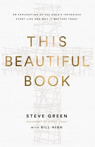 Cover of This Beautiful Book: An Exploration of the Bible's Incredible Story Line and Why It Matters Today