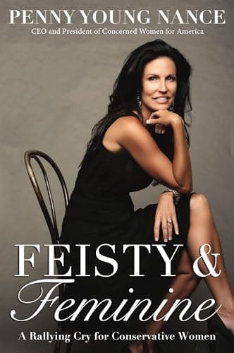 Cover of Feisty and Feminine: A Rallying Cry for Conservative Women