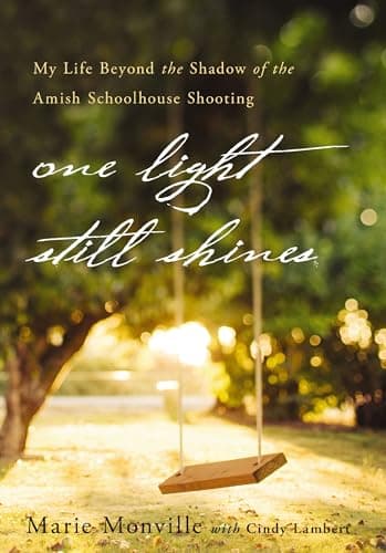 Cover of One Light Still Shines: My Life Beyond the Shadow of the Amish Schoolhouse Shooting