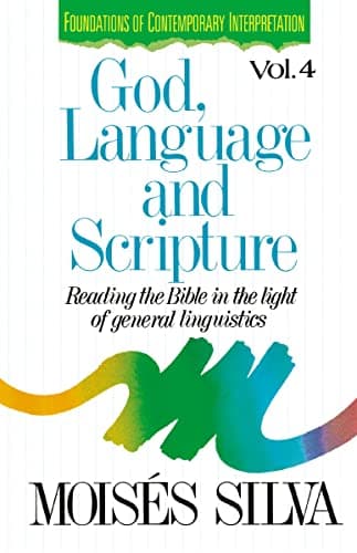 Cover of God, Language, and Scripture: Reading the Bible in the Light of General Linguistics (Foundations of Contemporary Interpretation, Bk. 4)