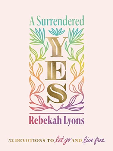 Cover of A Surrendered Yes: 52 Devotions to Let Go and Live Free