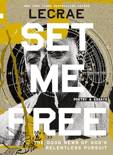 Cover of Set Me Free: The Good News of God’s Relentless Pursuit (Poetry and Essays)