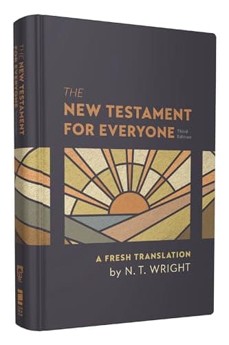 Cover of The New Testament for Everyone: A Fresh Translation (Hardcover, Third Edition)