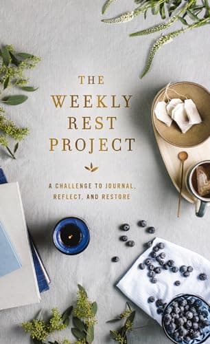 Cover of The Weekly Rest Project: A Challenge to Journal, Reflect, and Restore (The Weekly Project Series)