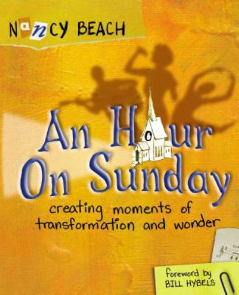 Cover of An Hour on Sunday: Creating Moments of Transformation and Wonder