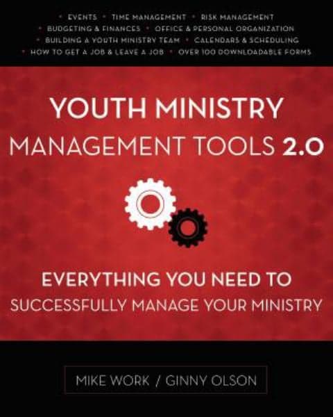 Cover of Youth Ministry Management Tools 2. 0: Everything You Need to Successfully Manage Your Ministry