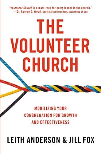 Cover of The Volunteer Church: Mobilizing Your Congregation for Growth and Effectiveness