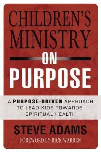 Cover of Children's Ministry on Purpose: A Purpose Driven Approach to Lead Kids toward Spiritual Health
