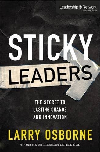 Cover of Sticky Leaders: The Secret to Lasting Change and Innovation (Leadership Network Innovation Series)