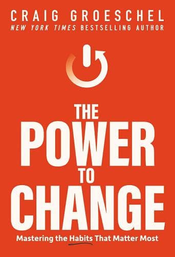 Cover of The Power to Change: Mastering the Habits That Matter Most