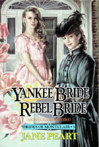 Cover of Yankee Bride/Rebel Bride: Montclair Divided (Brides of Montclair, Bk 5)