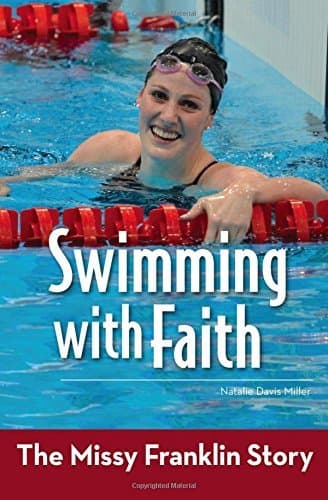 Cover of Swimming with Faith: The Missy Franklin Story (ZonderKidz Biography)