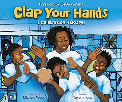 Cover of Clap Your Hands: A Celebration of Gospel
