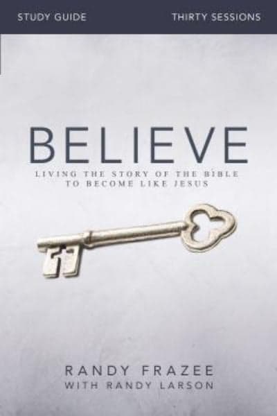 Cover of Believe Study Guide:Living the Story of the Bible to Become Like Jesus