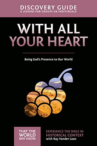 Cover of With All Your Heart: Being God's Presence to Our World (That the World May Know, Bk. 10)