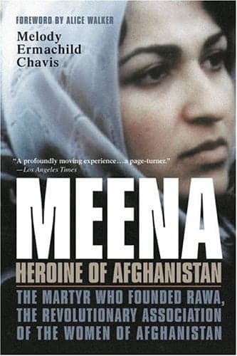 Cover of Meena, Heroine of Afghanistan: The Martyr Who Founded RAWA, the Women of Afghanistan