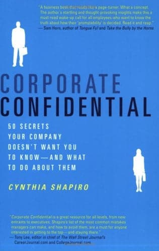 Cover of Corporate Confidential: 50 Secrets Your Company Doesn't Want You to Know---and What to Do About Them
