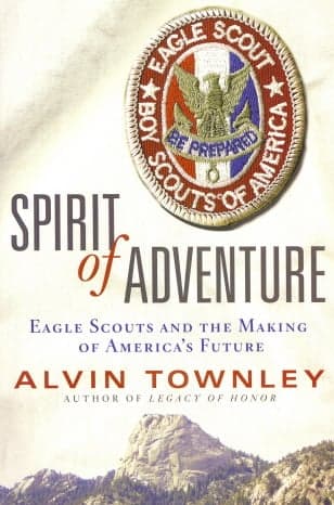 Cover of Spirit of Adventure: Eagle Scouts and the Making of America's Future