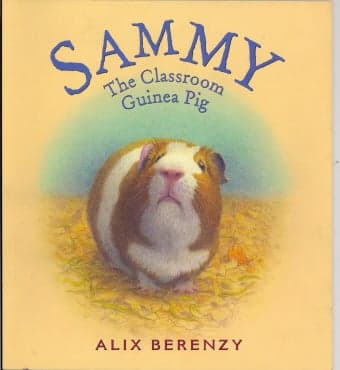 Cover of Sammy: The Classroom Guinea Pig