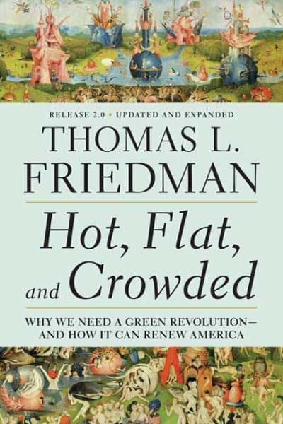 Cover of Hot, Flat, and Crowded: Why We Need a Green Revolution--and How It Can Renew America (Release 2.0 - Updated and Expanded)