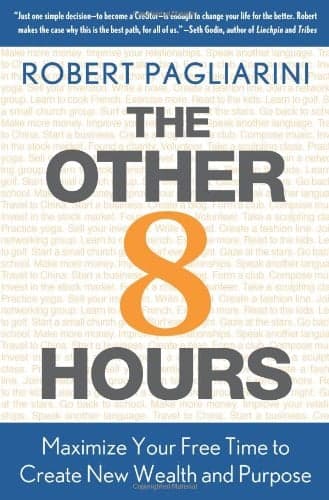 Cover of The Other 8 Hours: Maximize Your Free Time to Create New Wealth & Purpose