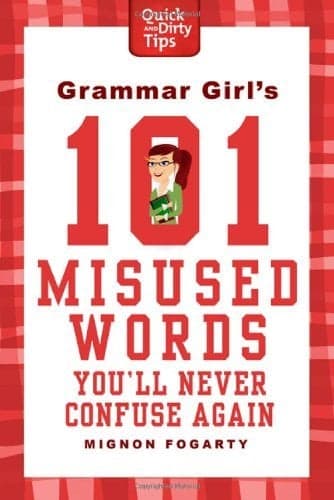 Cover of Grammar Girl's 101 Misused Words You'll Never Confuse Again (Quick And Dirty Tios)