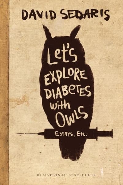 Cover of Let's Explore Diabetes With Owls: Essays, Etc.