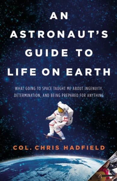 Cover of An Astronaut's Guide to Life on Earth