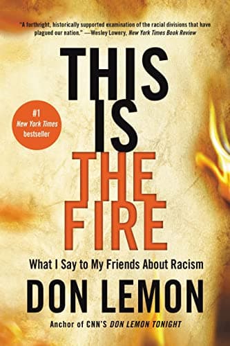 Cover of This Is the Fire: What I Say to My Friends About Racism