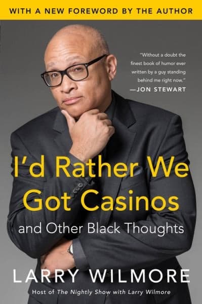 Cover of I'd Rather We Got Casinos and Other Black Thoughts