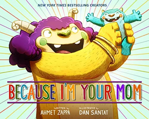 Cover of Because I'm Your Mom