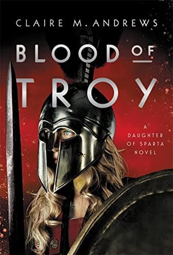 Cover of Blood of Troy (Daughter of Sparta, Bk. 2)