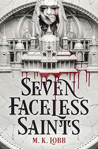 Cover of Seven Faceless Saints (Bk. 1)