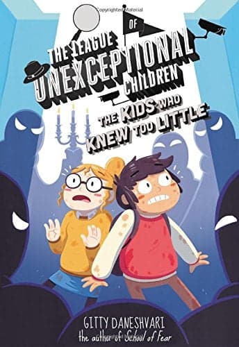 Cover of The Kids Who Knew Too Little (The League of Unexceptional Children, Bk.3)
