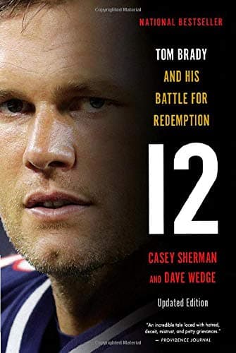 Cover of 12: Tom Brady and His Battle for Redemption
