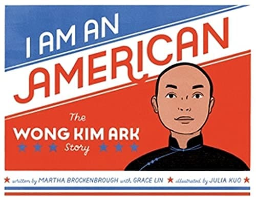 Cover of I Am an American: The Wong Kim Ark Story