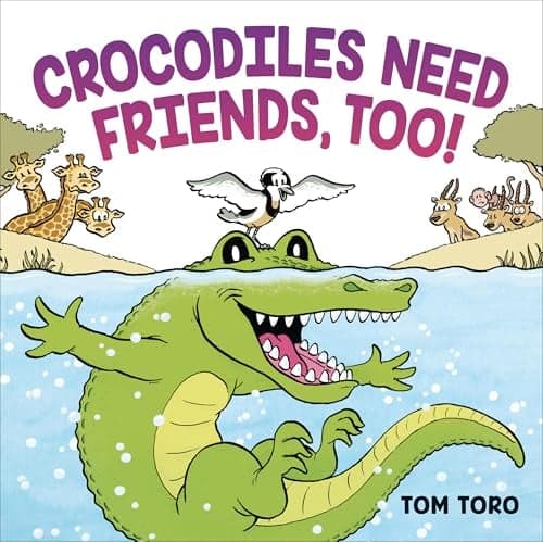 Cover of Crocodiles Need Friends, Too!