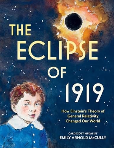 Cover of The Eclipse of 1919: How Einstein’s Theory of General Relativity Changed Our World
